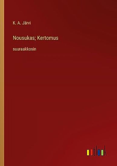 Nousukas; Kertomus