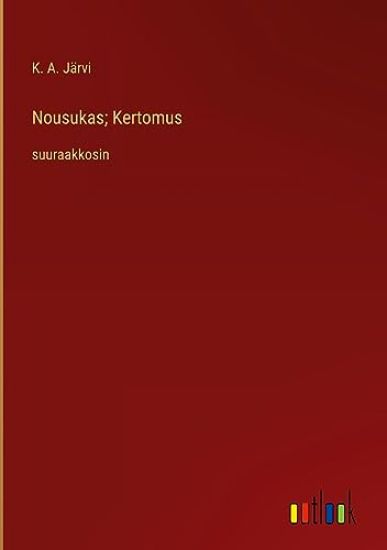 Nousukas; Kertomus