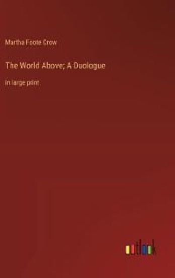 The World Above; A Duologue