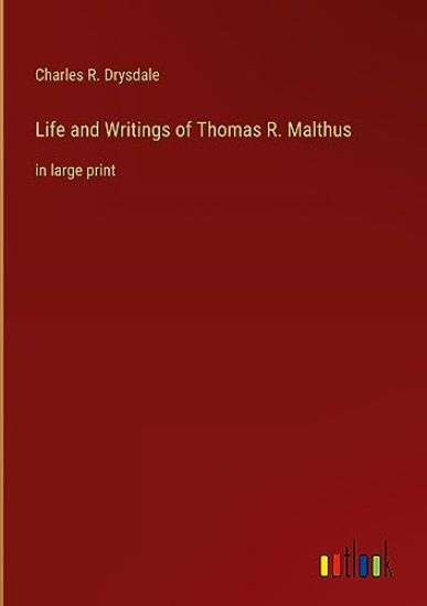 Life and Writings of Thomas R. Malthus