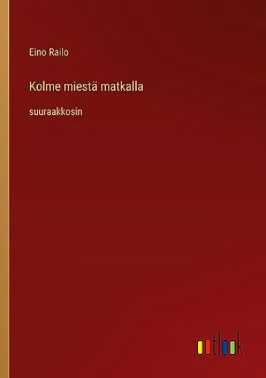 Kolme miest? matkalla