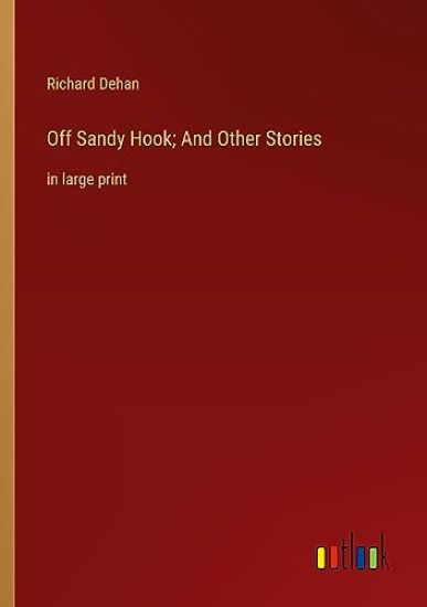Off Sandy Hook; And Other Stories