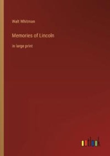 Memories of Lincoln: in large print