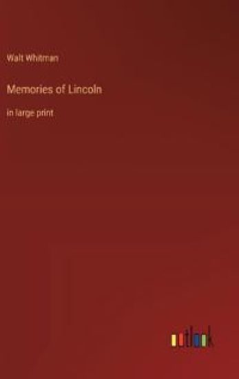 Memories of Lincoln: in large print