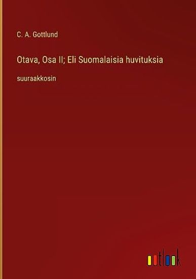 Otava, Osa II; Eli Suomalaisia huvituksia