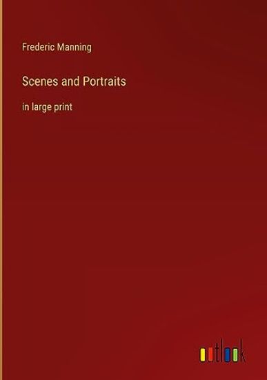 Scenes and Portraits