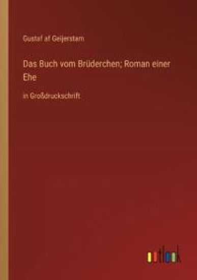 Das Buch vom Br?derchen; Roman einer Ehe