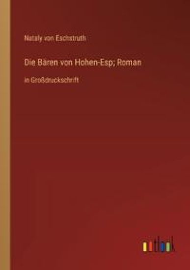 Die B?ren von Hohen-Esp; Roman