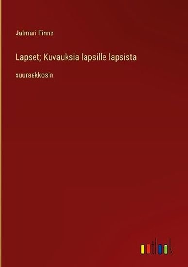 Lapset; Kuvauksia lapsille lapsista