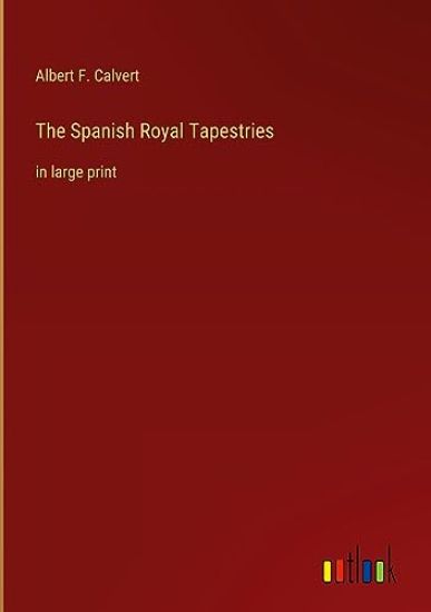 The Spanish Royal Tapestries