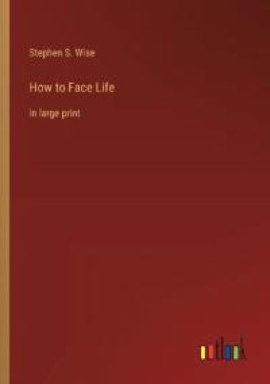 How to Face Life