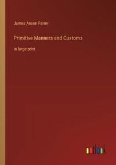 Primitive Manners and Customs