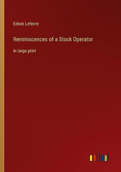 Reminiscences of a Stock Operator