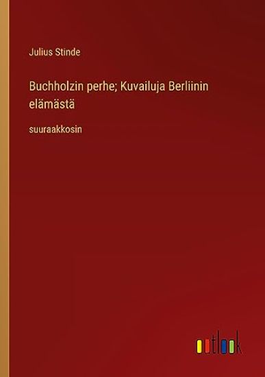 Buchholzin perhe; Kuvailuja Berliinin el?m?st?