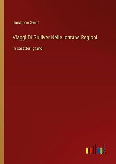 Viaggi Di Gulliver Nelle lontane Regioni