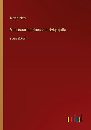 Vuorisaarna; Romaani Nykyajalta