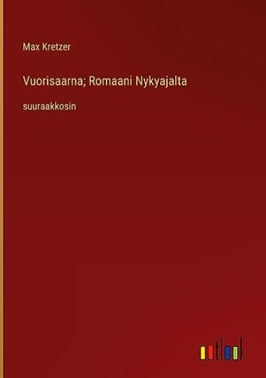 Vuorisaarna; Romaani Nykyajalta