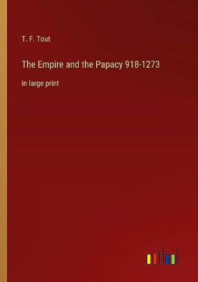 The Empire and the Papacy 918-1273