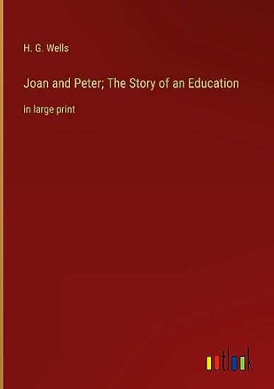 Joan and Peter; The Story of an Education