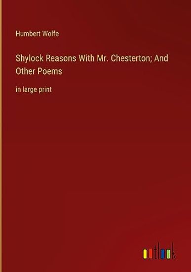 Shylock Reasons With Mr. Chesterton; And Other Poems