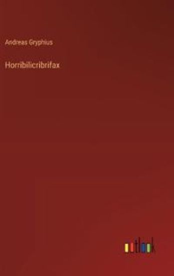 Horribilicribrifax