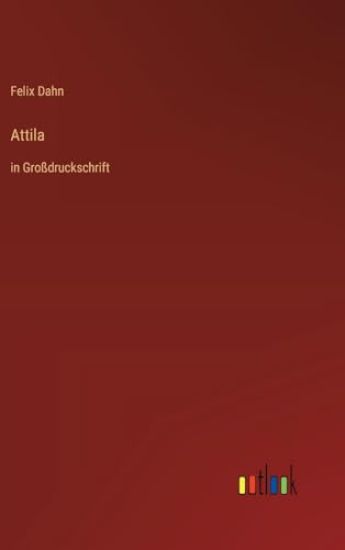 Attila: in Großdruckschrift