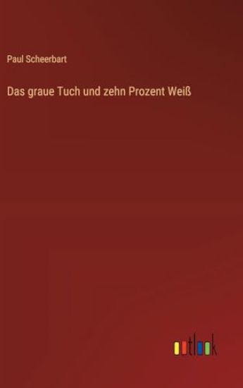 Das graue Tuch und zehn Prozent Weiß