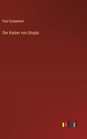 Der Kaiser von Utopia