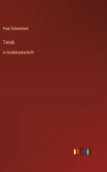 Tarub: in Großdruckschrift