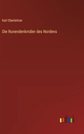 Die Runendenkmäler des Nordens