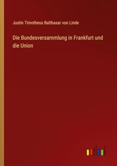 Die Bundesversammlung in Frankfurt und die Union