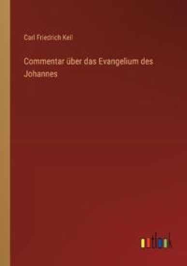 Commentar über das Evangelium des Johannes