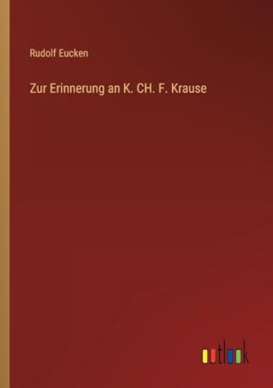 Zur Erinnerung an K. CH. F. Krause