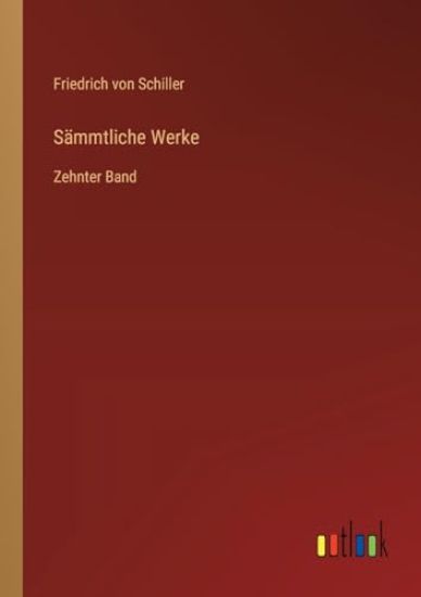 Sämmtliche Werke: Zehnter Band