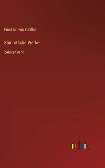 Sämmtliche Werke: Zehnter Band