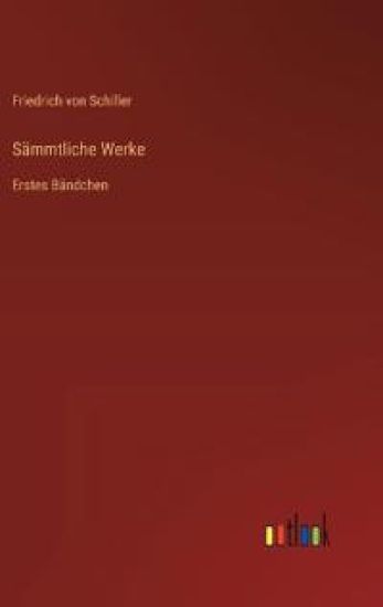 Sämmtliche Werke: Erstes Bändchen