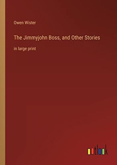 The Jimmyjohn Boss, and Other Stories