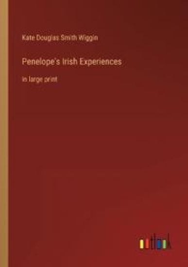 Penelope's Irish Experiences