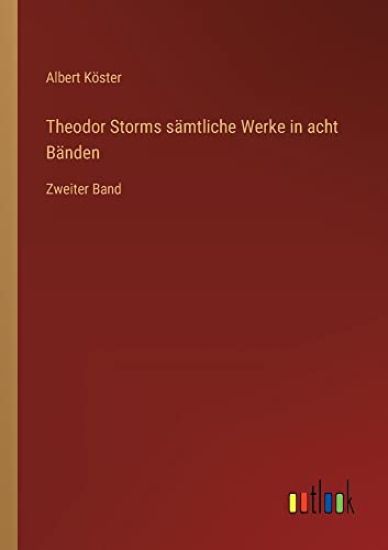 Theodor Storms sämtliche Werke in acht Bänden