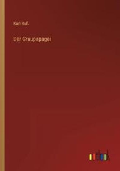 Der Graupapagei