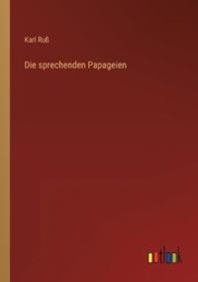 Die sprechenden Papageien