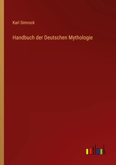 Handbuch der Deutschen Mythologie