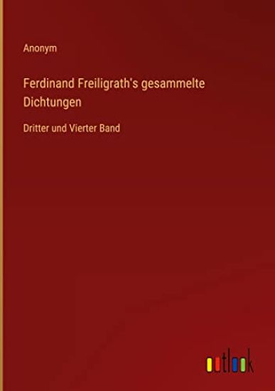 Ferdinand Freiligrath's gesammelte Dichtungen
