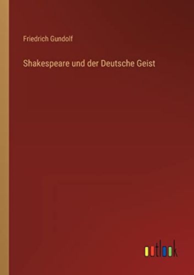 Shakespeare und der Deutsche Geist