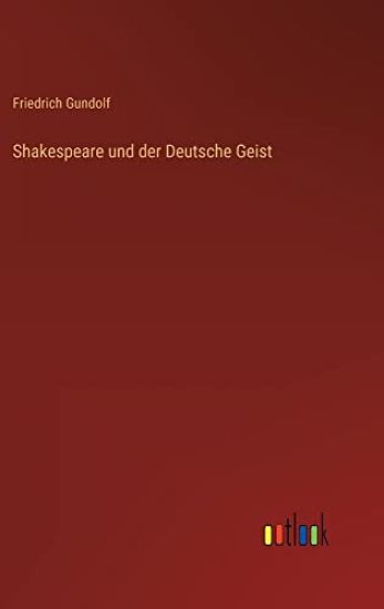 Shakespeare und der Deutsche Geist
