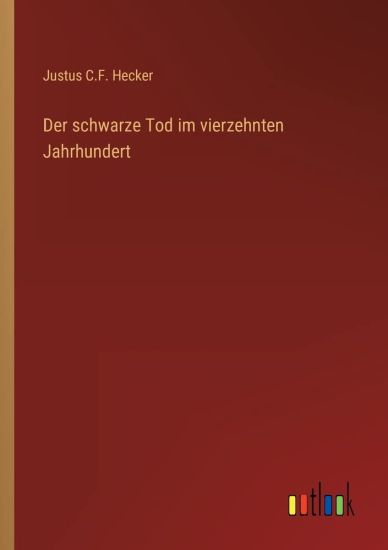 Der schwarze Tod im vierzehnten Jahrhundert