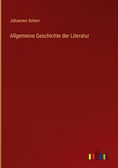 Allgemeine Geschichte der Literatur