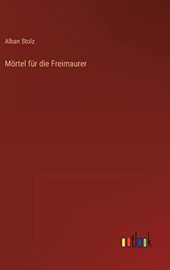 Mörtel für die Freimaurer