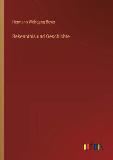 Bekenntnis und Geschichte