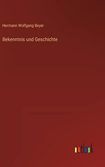 Bekenntnis und Geschichte
